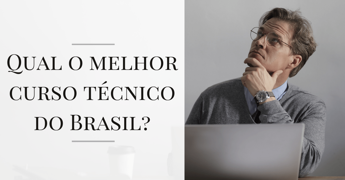 Qual o melhor curso técnico do Brasil?