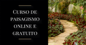 Curso de paisagismo online e gratuito