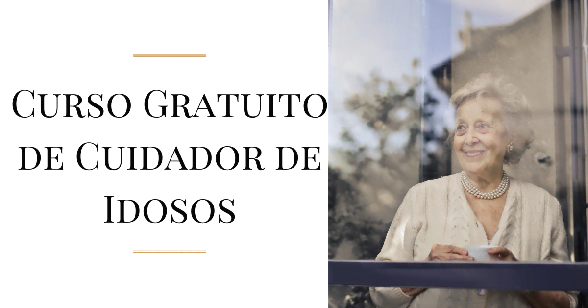 Curso Gratuito de Cuidador de Idosos