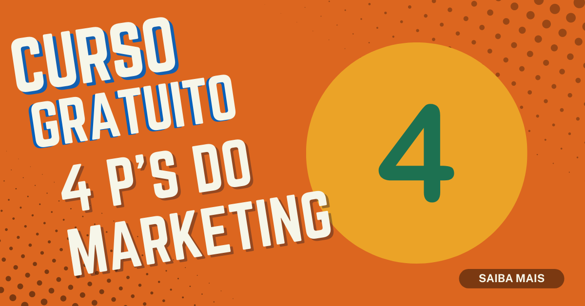 Curso gratuito de 4 P'S do Marketing: inscrições abertas!